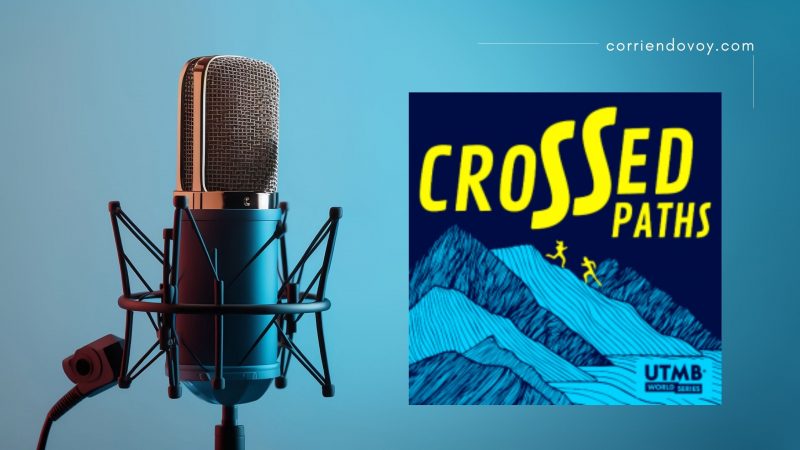 UTMB World Series lanza el podcast ‘Crossed Paths’