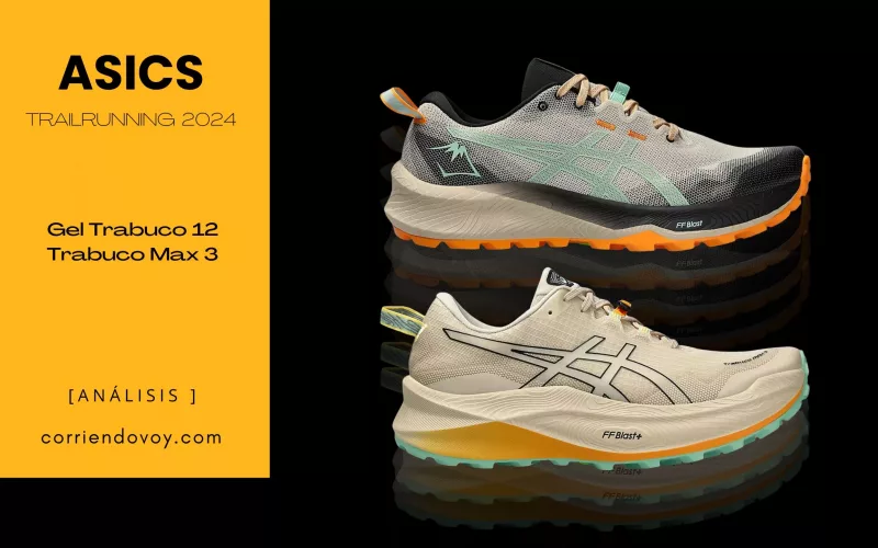 Asics trail running 2024: Gel Trabuco 12 y Trabuco Max 3